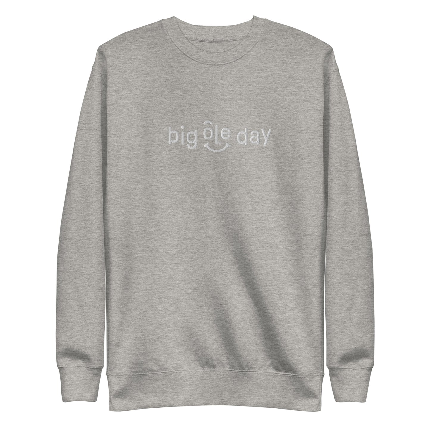 Big Ole Day Premium Sweatshirt